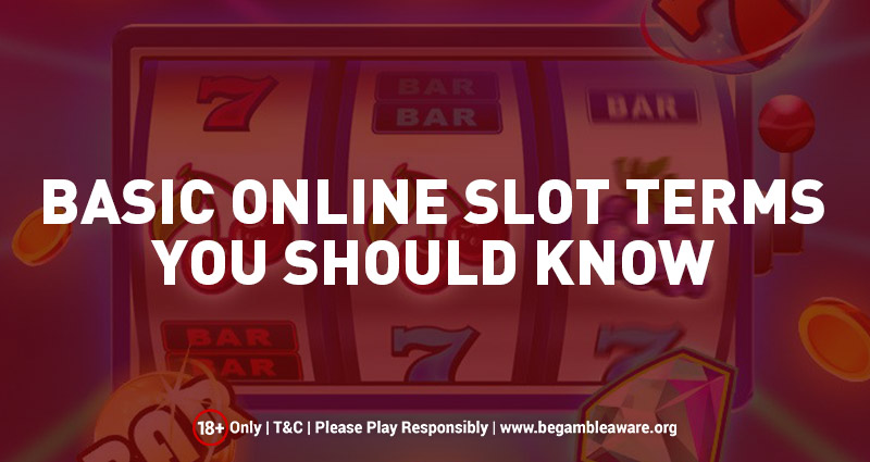 Basic Online Slot Terms You Should Know