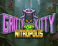 Gritty Kitty of Nitropolis
